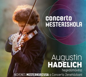 Concerto Mesteriskola Augustine Hadelich hegedűművésszel