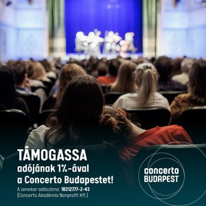 Támogassa adójának 1%-ával a Concerto Budapestet 2025-ben is!